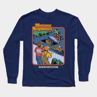 Meet Your Neighbours Long Sleeve T-Shirt